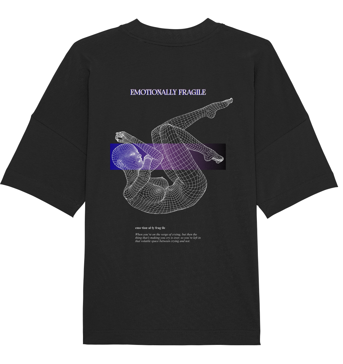 Emotionally Fragile HIGHERSELF  - Organic Oversize Shirt