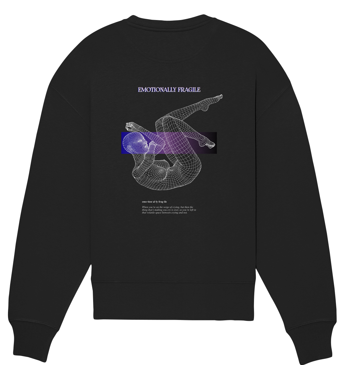 Emotionally Fragile HIGHERSELF  - Organic Oversize Sweatshirt